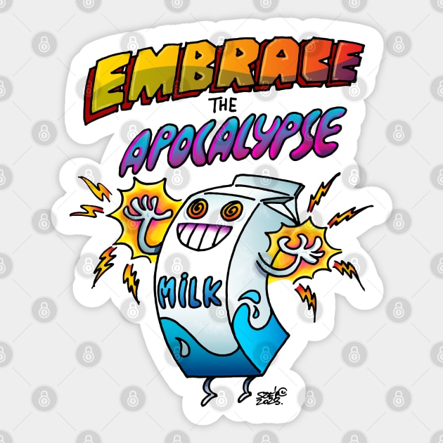 Embrace the Apocalypse (lactose intolerance) Sticker by kataszep